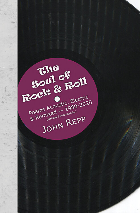 The Soul of Rock & Roll: Poems Acoustic, Electric & Remixed, 1980
